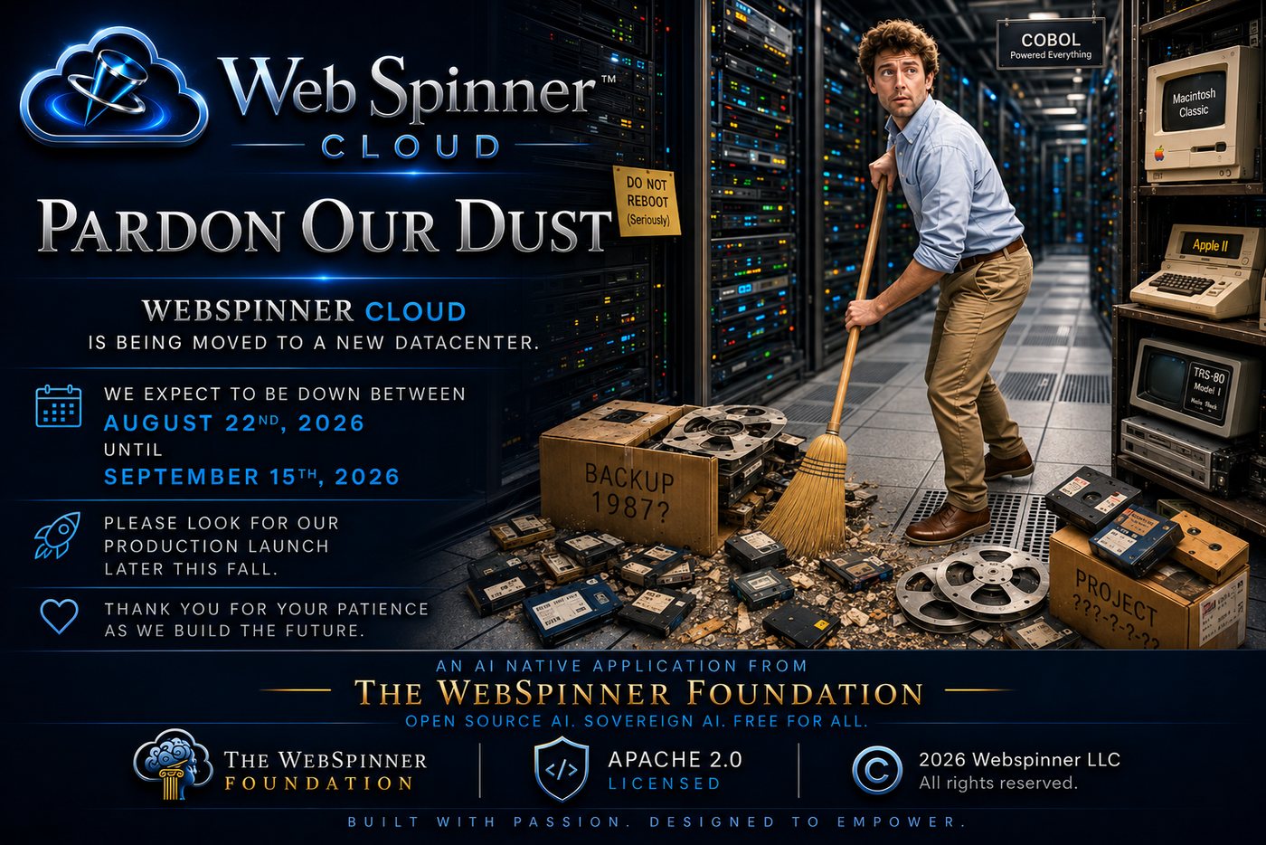 Pardon our dust. Webspinner Cloud is being moved to a new datacenter. We expect to be down between August 22nd, 2026 and September 15th, 2026. Please look for our production launch later this fall. Thank you for your patience as we build the future.